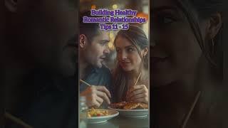Building Healthy Romantic Relationships Tips 11-15