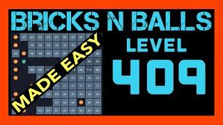 Bricks N Balls Level 409                No Power-Ups