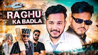 Raghu Ka Badla | Aruj Raghuvanshi