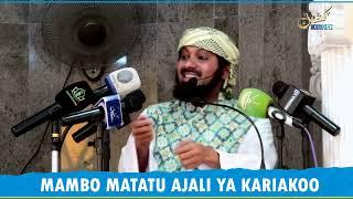 SHEIKH KISHK - AELEZEA MAMBO MATATU AJALI YA KARIAKOO