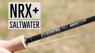 G. Loomis NRX+ Saltwater Fly Rod Review