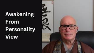 Awakening Journey - Personality View, Formation of the Self, & Post Awakening