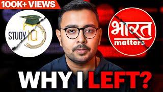 Why I Left StudyIQ ( & Bharat Matters )? Adarsh Gupta