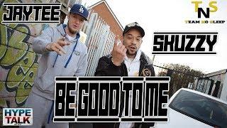 Skuzzy ft JayTee - Be Good To Me [music video]