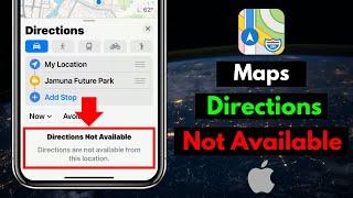 How To Fix Directions Not Available on iPhone Maps | Directions Unavailable on Apple Maps