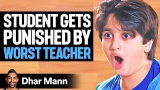 Students Gets PUNISHED By WORST TEACHER | Dhar Mann