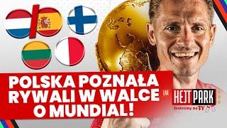 MUNDIAL 2026 | POLSKA POZNAŁA RYWALI NA DRODZE DO MŚ! | ANALIZUJEMY! | HEJT PARK: JESTEŚMY NA TY