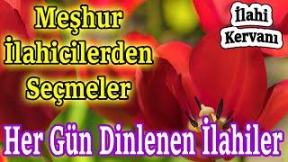 En Çok Dinlenen İlahilerKarışık Seçme İlahilerDünyanın En Güzel İlahileriYeni İlahi Dinle