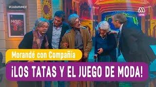 ¡Los tatas y el juego de moda! - Morandé con Compañía 2017