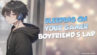 Sleeping On Your Gamer Boyfriend's Lap [Making Out][Late Night][Boyfriend Roleplay] ASMR