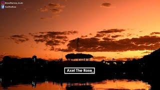 Deep House, Melancholic House, By Axel The Rose