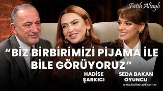 Fatih Altaylı ile Pazar Sohbeti: "Biz birbirimizi pijama ile bile görüyoruz" / Hadise & Seda Bakan