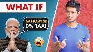 What if India has 0% Income Tax? | Dhruv Rathee