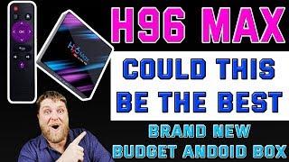 BRAND NEW H96 MAX Android Box For £30  |  Could It Really Be That Good?