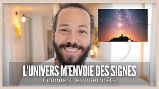 L'univers m'envoie des signes comment les interpréter