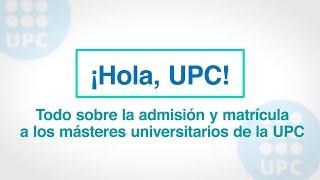 Todo sobre la preinscripción y la matrícula de máster en la UPC