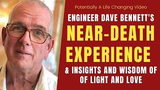 Profound Near-Death Experience Account- David Bennett