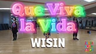 Zumba Fitness | Que Viva La Vida | Wisin | Dance Fitness