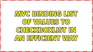 MVC binding list of values to checkboxlist in an efficient way