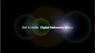 Get To Know Digital Networks Group