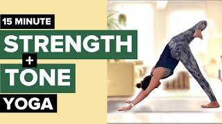 15 Minute STRENGTH + TONE Power Yoga Workout | Get strong even when you have NO TIME in 2021