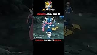 FROGADIER EVOLVES INTO GRENINJA ||GRENINJA SKULL EDIT ||#pokemon #shorts