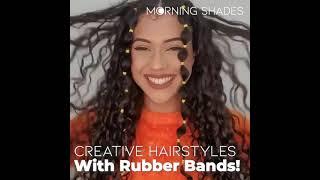 TRENDY HAIRSTYLE WITH THIS *Damage Free Rubber Bands* - Hairstyles - Morning Shades