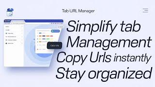 Master Tab Management with Tab URL Manager - Simplify, Organize, and Share Tabs Instantly!