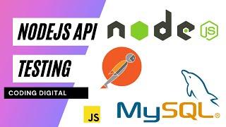 Nodejs API Testing With Postman & MySql  - Coding Digital