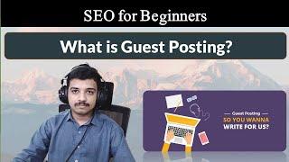 What is Guest Posting in SEO? | Types of Guest Post