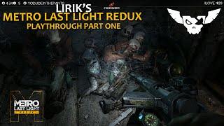 Lirik playing Metro Last Light Redux - Part 1