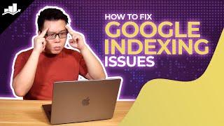 Why Isn’t Google Indexing Your Site? Here’s How to Fix It