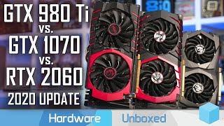 GeForce GTX 980 Ti vs GTX 1070 & RTX 2060, The 2020 Revisit, 36 Game Benchmark