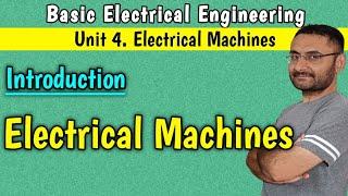 Electrical Machines (Introduction) Unit 4 Electrical Machines | BEE | BTech 1st year