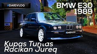 MODIFIKASI SANTUY ALA SENIMAN MESIN - BMW E30 1989 ‼️ #DARSVLOG