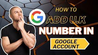 Secure Your Google Account: Add a Recovery Phone Number in the U.K.!