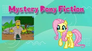 Mystery Pony Fiction Promo (Long Version)