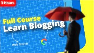 How to START a Blog & Make Money Blogging Full Course (3 Hours)