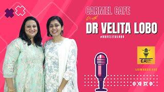 CARMEL CAFE | EPISODE - 5 | DR VELITA LOBO | LEEZA RODRIGUES | CARMEL KIRAN MEDIA