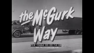 "THE MCGURK WAY" 1952 HISTORY OF FREIGHT & TRUCKING   FRUEHAUF TRAILER CO. FILM w/ WARD BOND 15664