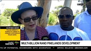 Multi-billion rand development in Pinelands to improve lives