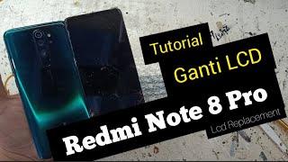 Tutorial Ganti Lcd Redmi Note 8 Pro // Redmi Note 8 Pro Lcd Replacement