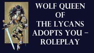 ASMR Wolf Queen of the Lycans adopts you – Roleplay [REQUESTED]