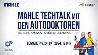 MAHLE TechTalk mit den Autodoktoren | Batteriediagnose & Kühlkreislaufwartung | Oktober 2024