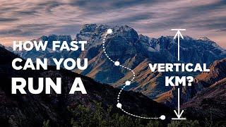 How FAST Can You Run A VERTICAL Kilometre?