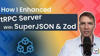 How I Enhanced tRPC Server with SuperJSON & Zod with Fullstack Developer, Kristian