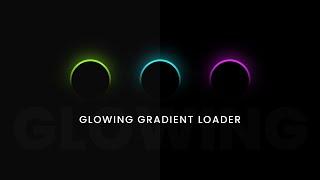 CSS3 Glowing Gradient Loader Ring Animation Effects