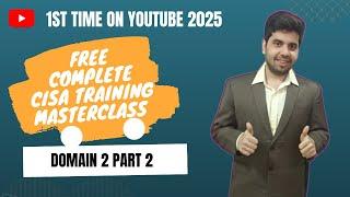 (Part  2) FREE CISA TRAINING 2025  I CISA DOMAIN 2