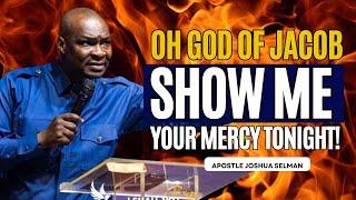  PLAY THIS BEFORE YOU SLEEP! OH LORD TURN MY SITUATION AROUND AND BLESS ME | APOSTLE JOSHUA SELMAN