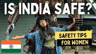 Is India Safe? Safety Tips for Solo Female Travellers | India Travel Tips